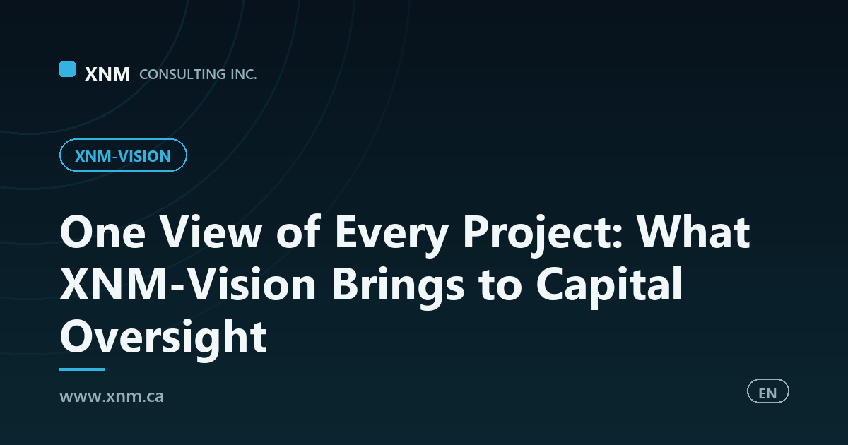 One View of Every Project: What XNM-Vision Brings to Capital Oversight