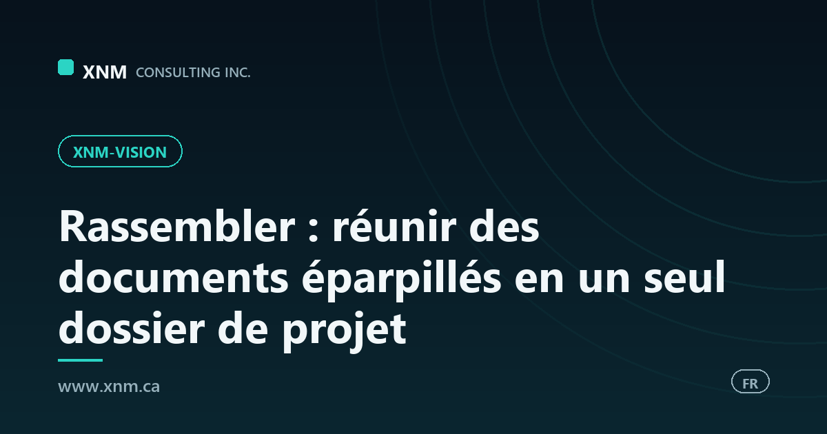 Rassembler : réunir des documents éparpillés en un seul dossier de projet